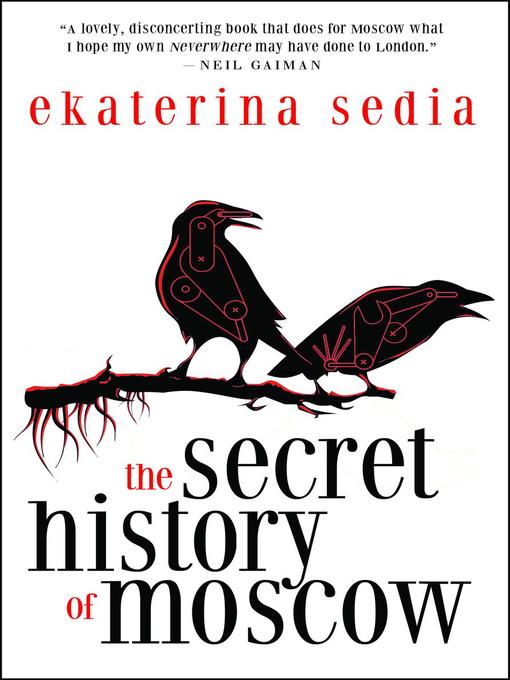 Title details for The Secret History of Moscow by Ekaterina Sedia - Wait list